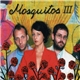 Mosquitos - Mosquitos III